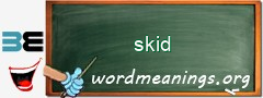 WordMeaning blackboard for skid